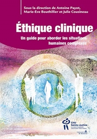 Ethique clinique : Un guide pratique pour les situations complexes