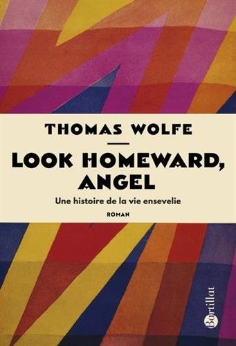 Look Homeward, Angel - Une histoire de la vie ensevelie