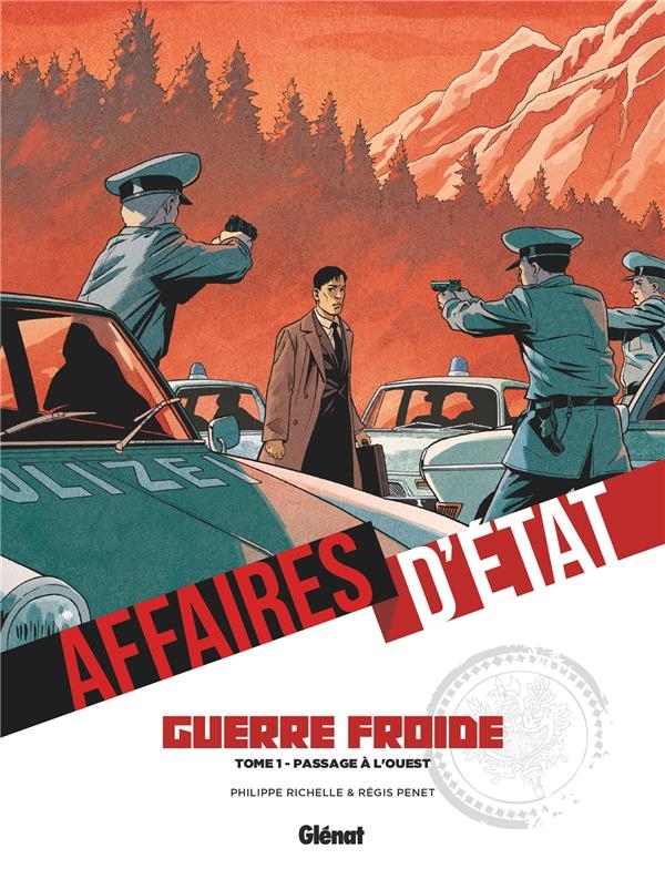 Affaires d'Etat - Guerre Froide - Tome 01: Passage à l'ouest