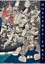 Yokai Monsters: By the Great Masters of Japanese Woodblock Printing