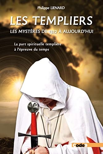 Les templiers - Le mystérieux héritage spirituel