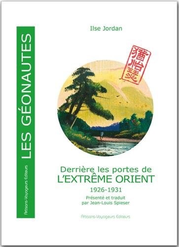 Derrière les portes de l'Extrême Orient : 1926-1931