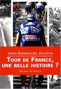 Tour de France, une belle histoire ?