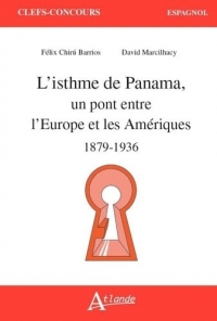 L'isthme de Panama: Un pont entre l'Europe et les Amériques (1879-1936)