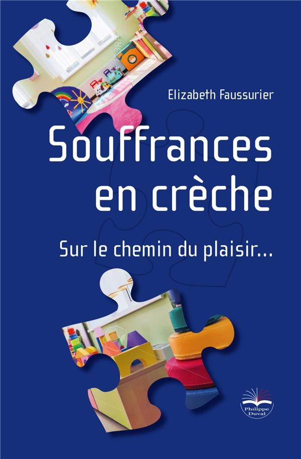 Souffrances en crèche: Sur le chemin du plaisir...