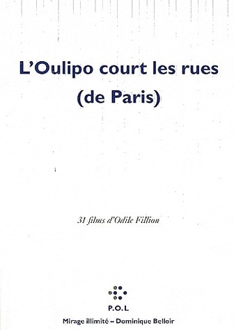 L'Oulipo court les rues (de Paris): 31 films d'Odile Fillion