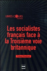 Les socialistes français face à la Troisième voie britannique : Vers un social-libéralisme à la française (1997-2015)