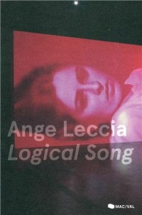 Ange Leccia, Logical song : Exposition, Vitry-sur-Seine, MAC-VAL, 15 juin - 22 septembre 2013