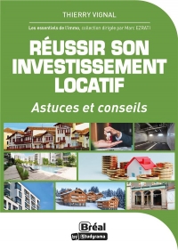 Réussir son investissement locatif: Astuces et conseils