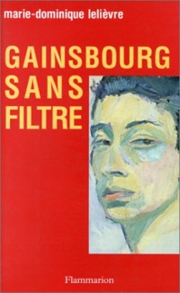 Gainsbourg sans filtre