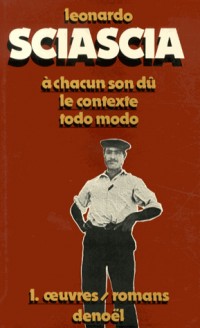 Oeuvres, tome 1 : A chacun son dû - Le Contexte - Todo modo [9782207225844]