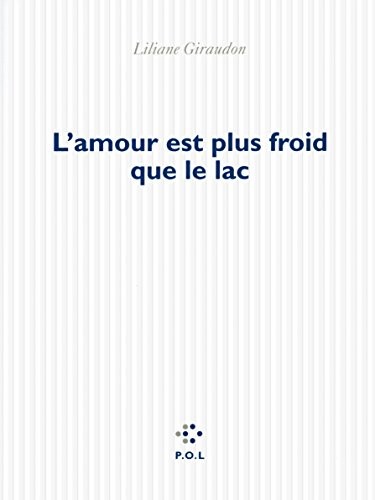 L’amour est plus froid que le lac