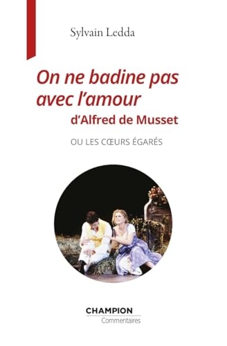 On ne badine pas avec l'amour de Musset ou...