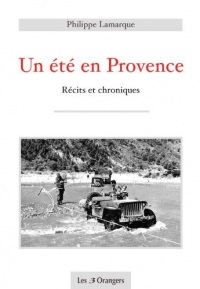 Un été en Provence - Récits et chroniques