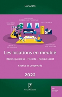 Les locations en meublé 2022: Régime juridique - Fiscalité - Régime social