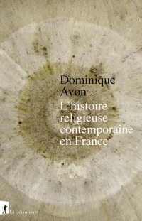 L'histoire religieuse contemporaine en France. 1950-2020