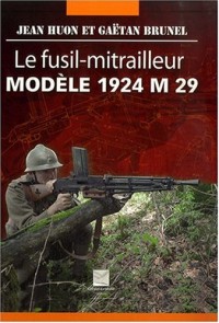 Le fusil-mitrailleur modèle 1924 M 29
