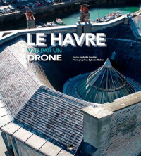 Le Havre vu par un drone