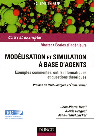 Modélisation et simulation à base d'agents: Exemples commentés, outils informatiques et questions théoriques