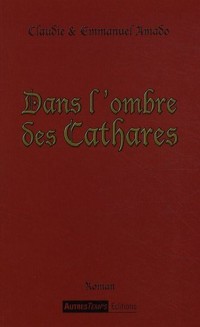 Dans l'ombre des Cathares