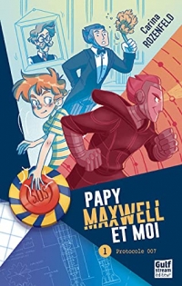 Papy, Maxwell et moi - tome 1 Protocole 007