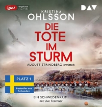 Die Tote im Sturm. August Strindberg ermittelt: Ungekürzte Lesung mit Uve Teschner (2 mp3-CDs)