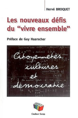 Ecoles : Les nouveaux défis du vivre ensemble : citoyenneté, cultures et démocratie