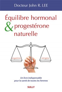 Equilibre hormonal et progestérone naturelle
