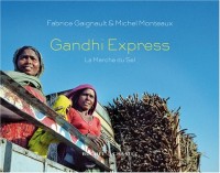 Gandhi express : La Marche du Sel