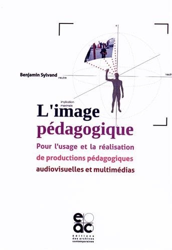L'image pédagogique pour l'usage et la réalisation de productions pédagogiques audiovisuelles