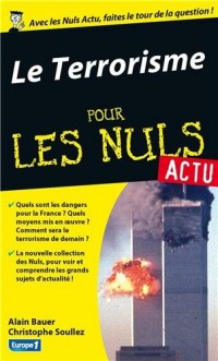 Terrorisme pour les Nuls actu (Le)