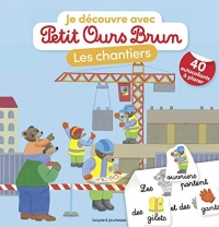 Je découvre les chantiers avec Petit Ours Brun