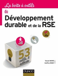 La Boîte à outils du Développement durable et de la RSE- 53 outils et méthodes