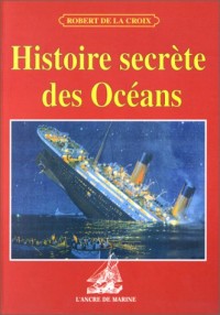 Histoire secrète des océans