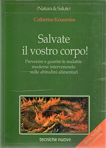 Salvate il vostro corpo!