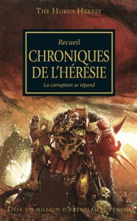 The Horus Heresy : Chroniques de l'hérésie