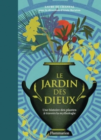 Le Jardin des Dieux: Une histoire de plantes à travers la mythologie