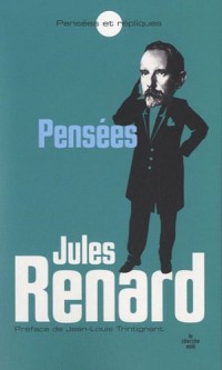 Les pensées de Jules Renard (NE)