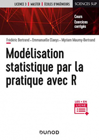 Modélisation statistique par la pratique avec R - Cours et exercices corrigés: Cours et exercices corrigés