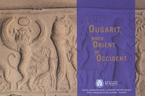Ougarit, Entre Orient et Occident