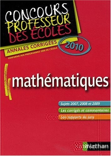 Mathématiques Concours Professeur des écoles : Annales corrigées 2010