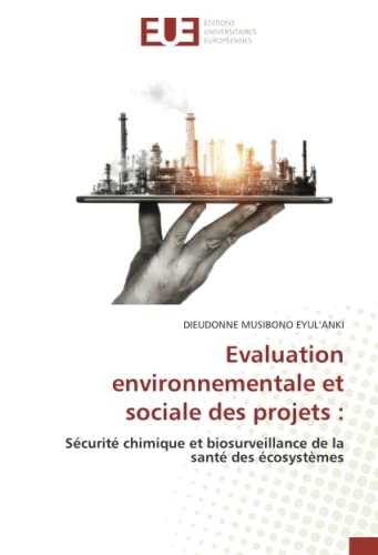 Evaluation environnementale et sociale des projets :: Sécurité chimique et biosurveillance de la santé des écosystèmes