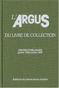 Argus livre de collection, juillet 1996-juillet 97