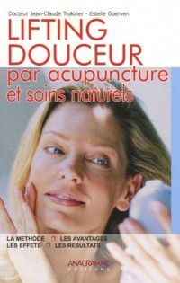 Lifting douceur : Par acupuncture et soins naturels