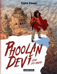 Phoolan Devi : Reine des bandits