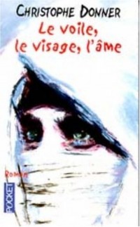 Le voile, le visage, l'âme