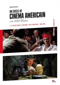 Un siecle de cinema americain en 100 films (2. 1960-2000)