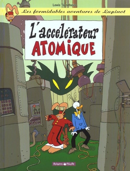 Les Formidables Aventures de Lapinot, tome 9 : L'Accélérateur atomique