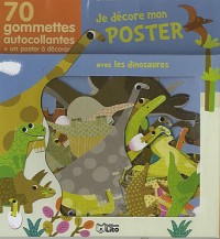 Je Decore Mon Poster avec les Gommettes : les Dinosaures - De 3 à 5 ans