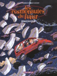 Les Cosmonautes du Futur, tome 3 : Résurrection
